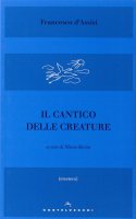 Il Cantico delle creature - Francesco d'Assisi (san)