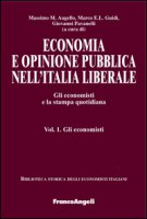 Economia e opinione pubblica nell'Italia liberale. Gli economisti e la stampa quotidiana