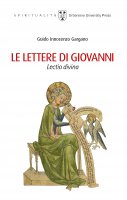 Le lettere di Giovanni - Guido Innocenzo Gargano