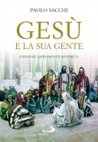 Gesù e la sua gente - Paolo Sacchi