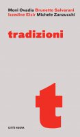 Tradizioni - Ovadia Salomone, Brunetto Salvarani, Elzir Izzeddin, Michele Zanzucchi