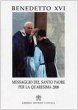 Messaggio del Santo Padre per la Quaresima 2008 - Benedetto XVI (Joseph Ratzinger)