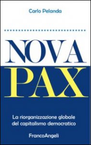 Copertina di 'Nova Pax. La riorganizzazione globale del capitalismo democratico'