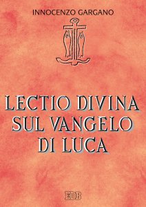 Copertina di 'Lectio divina sul Vangelo di Luca'
