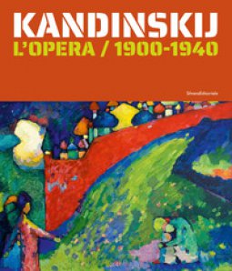 Copertina di 'Kandinskij. L'opera / 1900-1940. Ediz. illustrata'