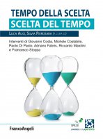 Tempo della scelta Scelta di tempo - Luca Alici, Silvia Pierosara