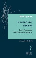 Il mercato divino - Harvey Cox