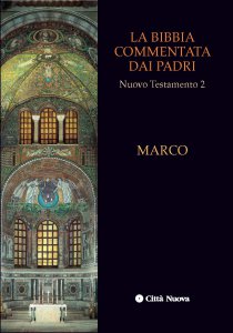 Copertina di 'La Bibbia commentata dai Padri. Nuovo Testamento [vol_2] / Marco'