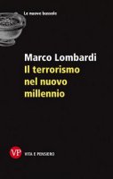 Il Terrorismo nel nuovo millennio - Marco Lombardi