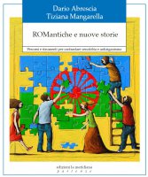 ROMantiche e nuove storie - Dario Abrescia , Tiziana Mangarella