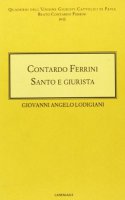 Contardo Ferrini. Santo e giurista - Lodigiani Giovanni