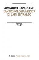 L' antropologia medica di Lan Entralgo - Savignano Armando
