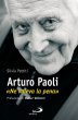 Arturo Paoli. Ne valeva la pena - Pettiti Silvia