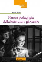 Nuova pedagogia della letteratura giovanile - Angelo Nobile