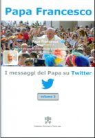 I messaggi del papa su Twitter - Francesco (Jorge Mario Bergoglio)