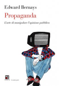 Copertina di 'Propaganda. L'arte di manipolare l'opinione pubblica'