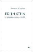 Edith Stein. Un prologo filosofico - Alasdair MacIntyre