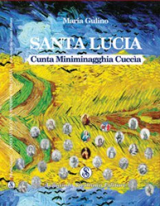Copertina di 'Santa Lucia cunta minimagghia cucca'