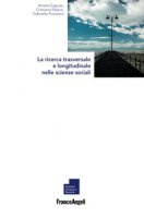 La ricerca trasversale e longitudinale nelle scienze sociali - Caputo Amalia, Felaco Cristiano, Punziano Gabriella