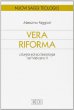 Vera riforma - Massimo Faggioli