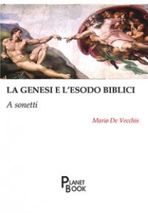 Copertina di 'La Genesi e l'Esodo biblici. A sonetti'