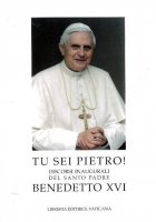 Immagine di 'Tu sei Pietro! Discorsi inaugurali del Santo Padre Benedetto XVI'