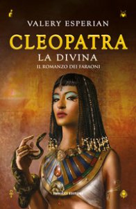 Copertina di 'Cleopatra. La divina'