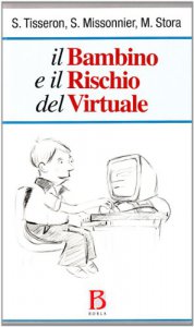 Copertina di 'Il bambino e il rischio del virtuale'