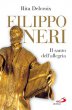 Filippo Neri. Il santo dell'allegria - Delcroix Rita