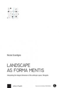 Copertina di 'Landscape as forma mentis. Interpreting the integral dimension of the anthropic space. Mongolia. Con Contenuto digitale per download e accesso on line'