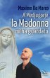 A medjugorjue la Madonna mi ha guardato - Maximo De Marco