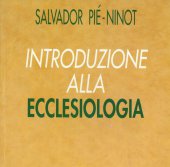 Introduzione alla ecclesiologia / Salvador Pié-Ninot - Pié i Ninot Salvador