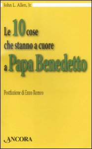 Copertina di 'Le dieci cose che stanno a cuore a papa Benedetto'