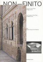 Non-finito. I chiostri di San Pietro a Reggio Emilia-The cloisters of Saint Peter in Reggio Emilia. Ediz. illustrata
