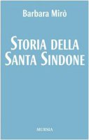 Storia della santa Sindone - Barbara Mir