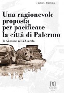 Copertina di 'Una ragionevole proposta per pacificare la città di Palermo'