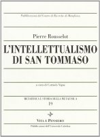 L'intellettualismo di san Tommaso - Rousselot Pierre