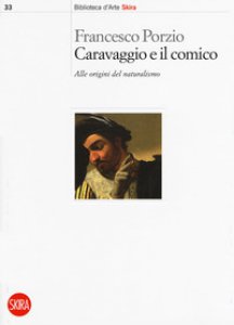 Copertina di 'Caravaggio e il comico. Alle origini del naturalismo'