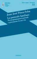 La pastorale familiare - Juan José Pérez Soba