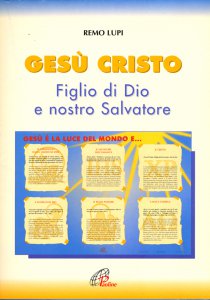 Copertina di 'Gesù Cristo figlio di Dio e nostro salvatore'