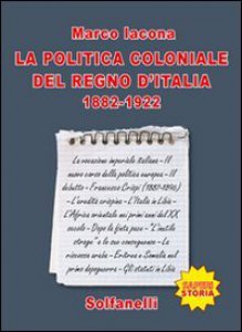 Copertina di 'La politica coloniale del Regno d'Italia (1882-1922)'