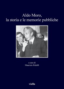 Copertina di 'Aldo Moro, la storia e le memorie pubbliche'