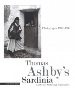 Copertina di 'Thomas Ashby's Sardinia. Photographs 1906-1912. Landscapes archeology communities. Ediz. illustrata'