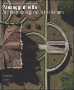 Copertina di 'Paesaggi di villa. Architettura e giardini nel Veneto. Ediz. illustrata'