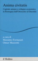 Anima civitatis. Capitale umano e sviluppo economico in Romagna dall'Ottocento al Duemila
