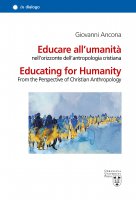 Educare all'umanità nell'orizzonte dell'antropologia cristiana - Giovanni Ancona