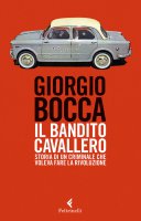 Il bandito Cavallero - Giorgio Bocca
