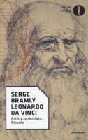 Leonardo da Vinci. Artista, scienziato, filosofo - Bramly Serge