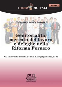 Copertina di 'Genitorialità, Mercato del lavoro e deleghe nella Riforma Fornero'