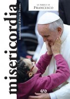 Misericordia - Francesco (Jorge Mario Bergoglio)